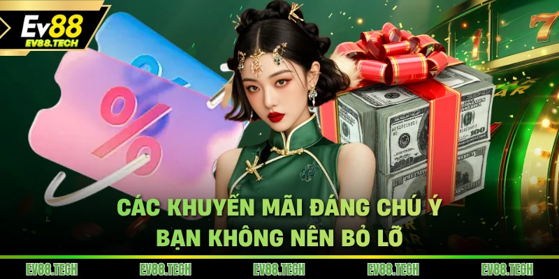 Các khuyến mãi EV88 đáng chú ý bạn không nên bỏ lỡ