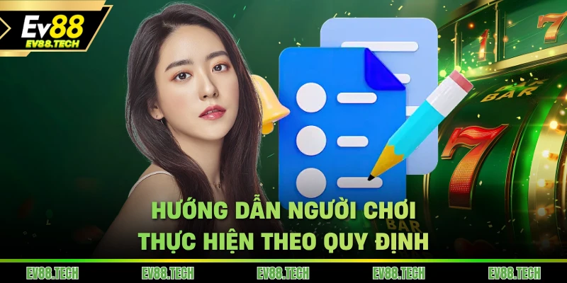 Hướng dẫn người chơi thực hiện theo quy định