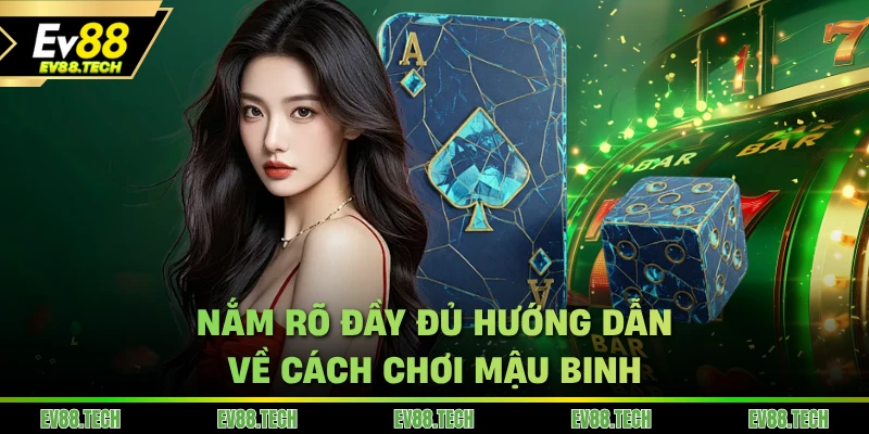 Nắm rõ đầy đủ hướng dẫn về cách chơi Mậu binh trực tiếp