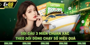 soi-cau-3-mien-danh-lo-de-xo-so-ev88-chuan-xac